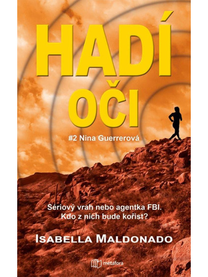 Hadí oči - Další sériový vrah. Nina Guerrerová je opět v ohrožení. Má obětovat život pro ty, na nichž jí záleží?