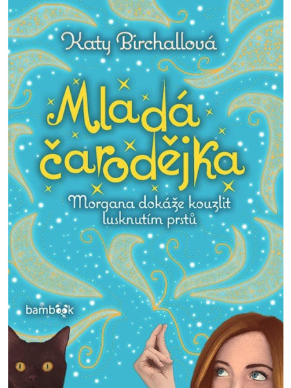 Mladá čarodějka - Morgana dokáže kouzlit lusknutím prstů