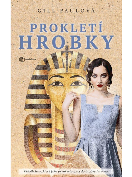 Prokletí hrobky - Příběh ženy, která jako první vstoupila do hrobky faraona
