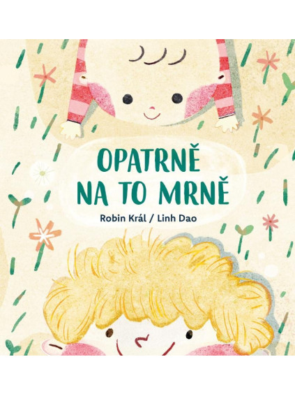 Opatrně na to mrně