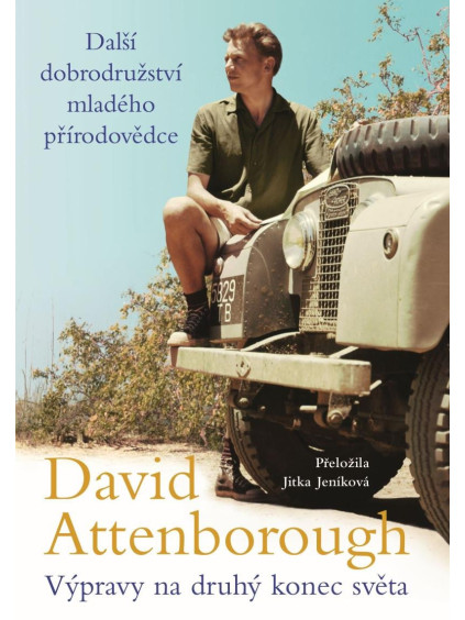 Výpravy na druhý konec světa: Další dobrodružství mladého přírodovědce