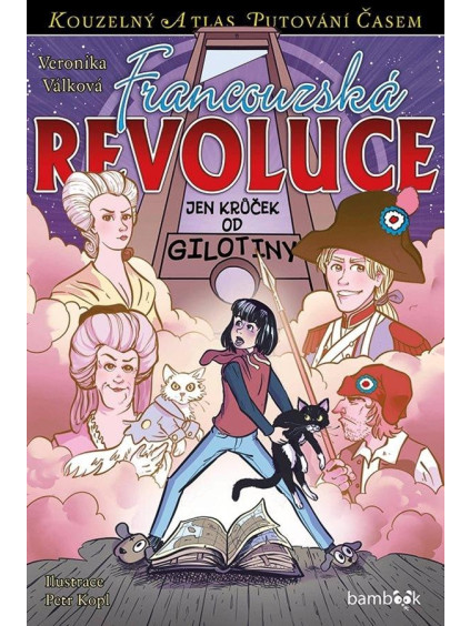 Francouzská revoluce - Jen krůček od gilotiny