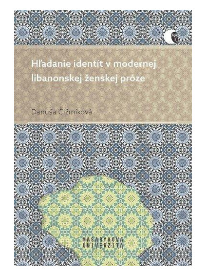 Hľadanie identít v modernej libanonskej ženskej próze