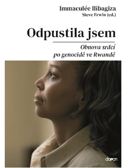 Odpustila jsem - Obnova srdcí po genocidě ve Rvandě
