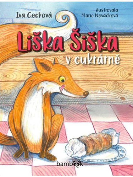 Liška Šiška v cukrárně