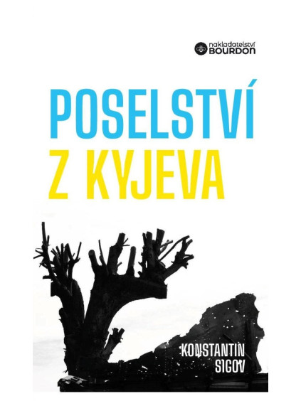 Poselství z Kyjeva o Ukrajině a Evropě