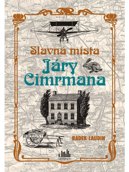 Slavná místa Járy Cimrmana - Tady všude šel, tady všude byl...
