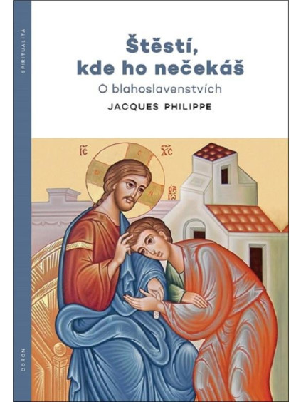 Štěstí, kde ho nečekáš - O blahoslavenstvích