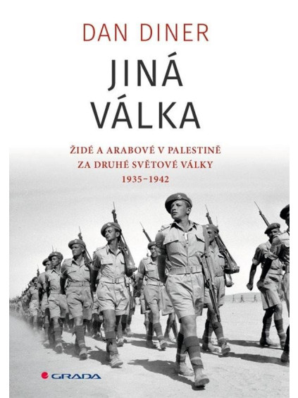 Jiná válka - Židé a Arabové v Palestině za druhé světové války 1935-1945