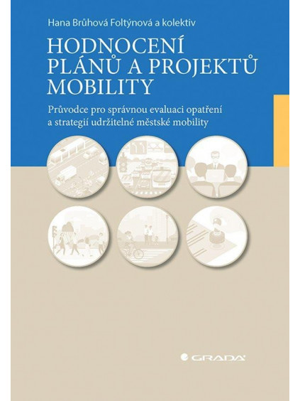 Hodnocení plánů a projektů mobility - Průvodce pro správnou evaluaci opatření a strategií udržitelné městské mobility