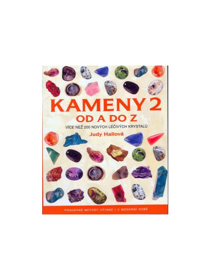 Kameny 2 od A do Z - Více než 200 nových lečivých krystalů