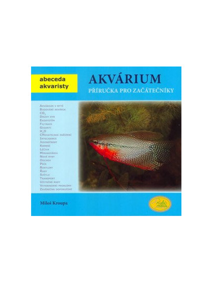Akvárium - Příručka pro začátečníky - Abeceda akvaristy