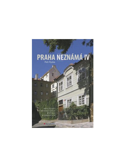 Praha neznámá IV