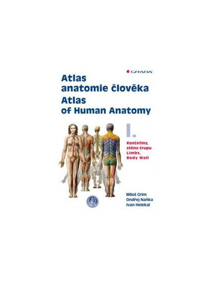 Atlas anatomie člověka I. - Končetiny, stěna trupu / Atlas of Human Anatomy I. - Limbs, Body Wall
