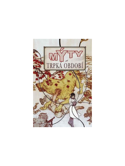 Mýty 5 - Trpká období