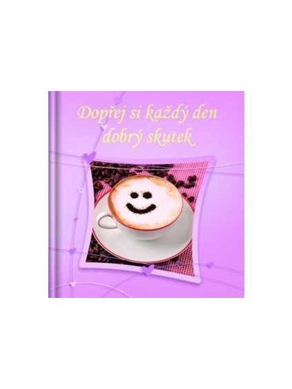 Dopřej si každý den dobrý skutek