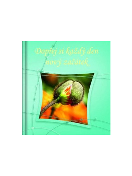 Dopřej si každý den nový začátek