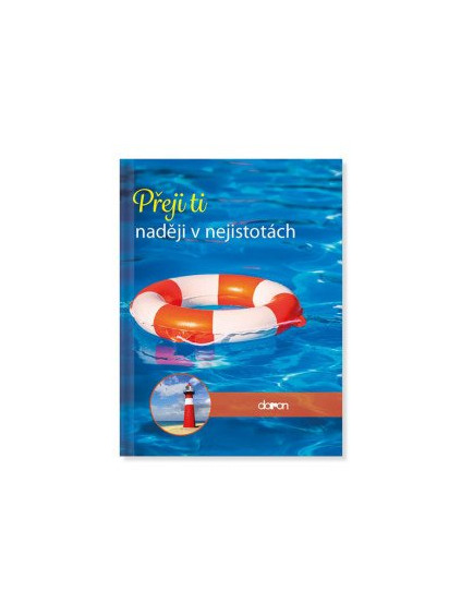 Přeji ti naději v nejistotách