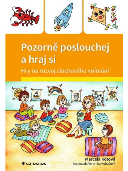 Pozorně poslouchej a hraj si - Hry na rozvoj sluchového vnímání