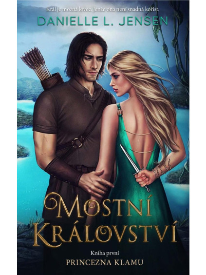 Mostní království - Kniha první: Princezna klamu