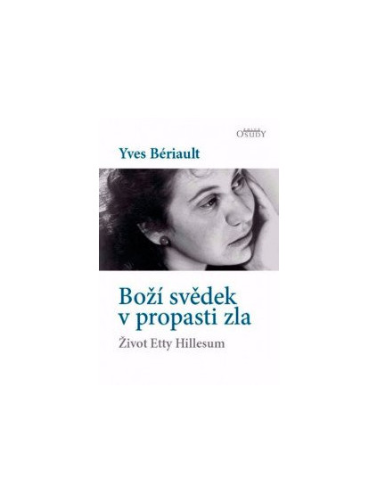 Boží svědek v propasti zla - Život Etty Hillesum