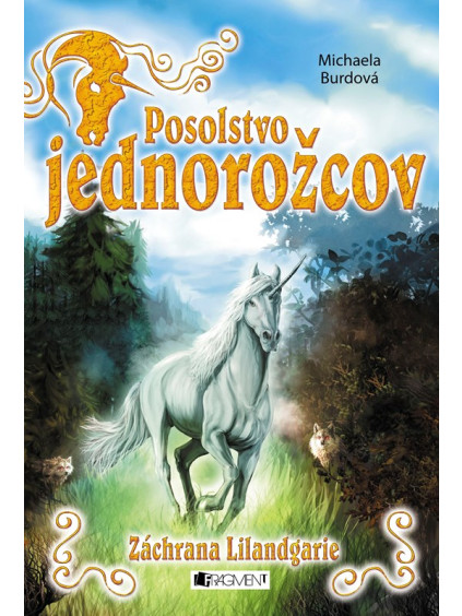 Posolstvo jednorožcov 3 – Záchrana Lilandgarie
