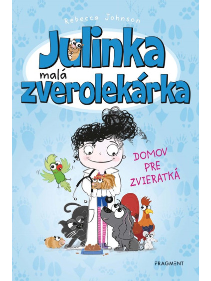 Julinka – malá zverolekárka 1 – Domov pre zvieratká