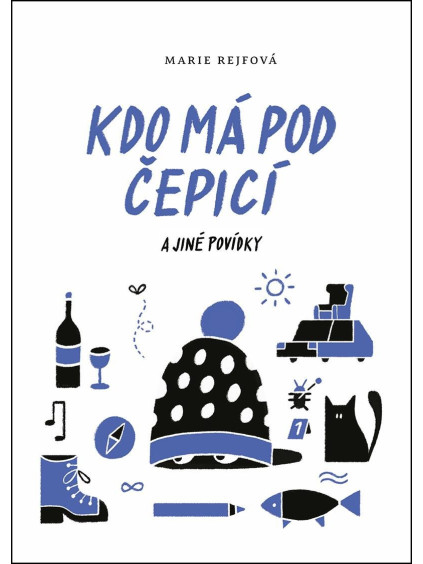 Kdo má pod čepicí a jiné povídky