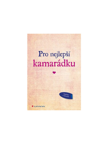 Pro nejlepší kamarádku - Originální vyznání, které můžete vyplnit a darovat