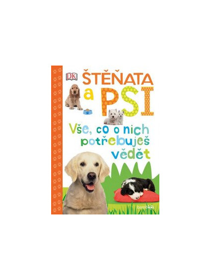 Štěňata a psi - Vše, co o nich potřebuješ vědět