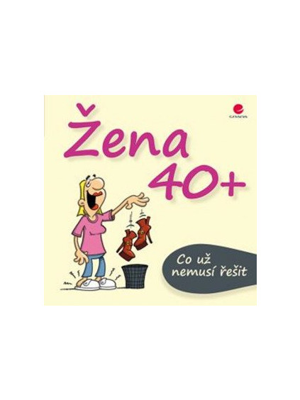 Žena 40+ Co už nemusí řešit