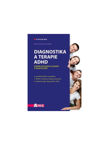 Diagnostika a terapie ADHD - Dospělí pacienti a klienti v adiktologii