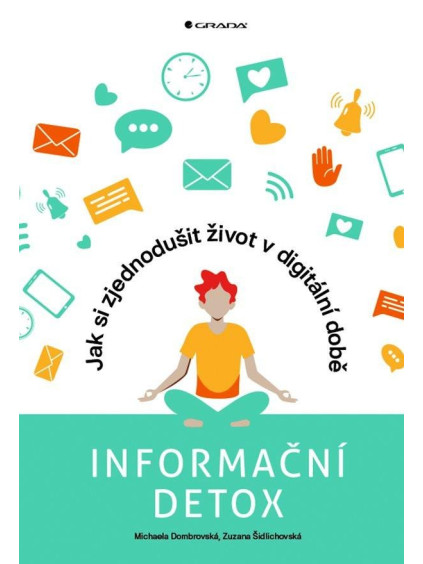 Informační detox - Jak si zjednodušit život v digitální době