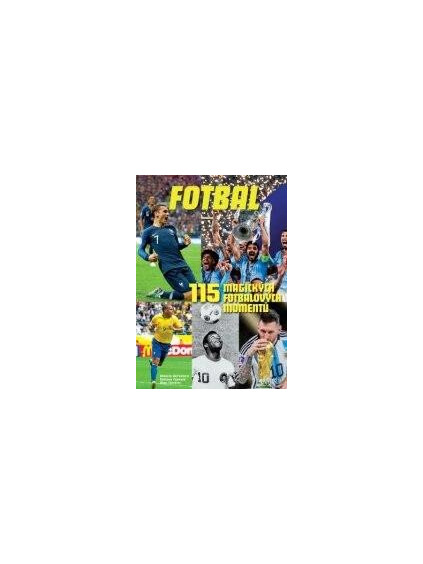 115 magických fotbalových momentů