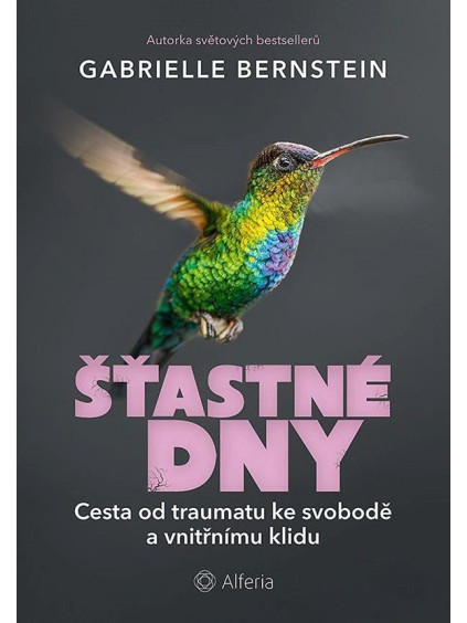 Šťastné dny - Cesta od traumatu ke svobodě a vnitřnímu klidu