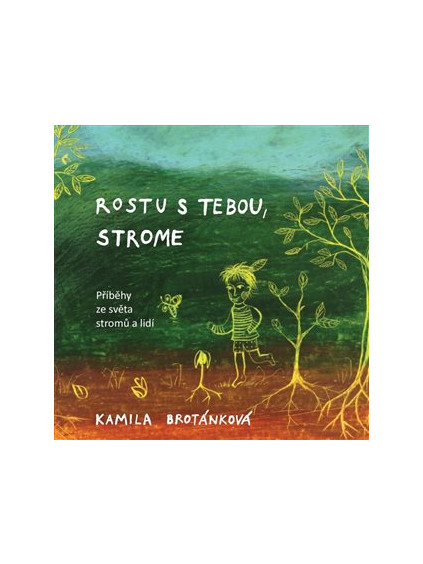 Rostu s Tebou, strome