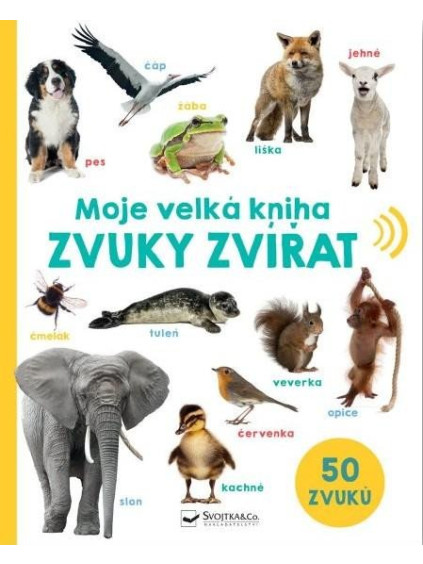 Moje velká kniha Zvuky zvířat