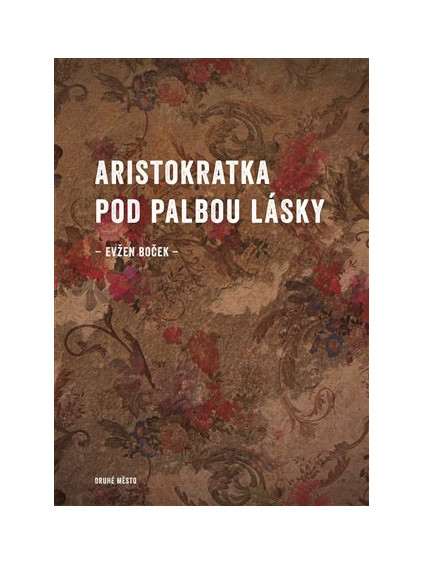 Aristokratka pod palbou lásky