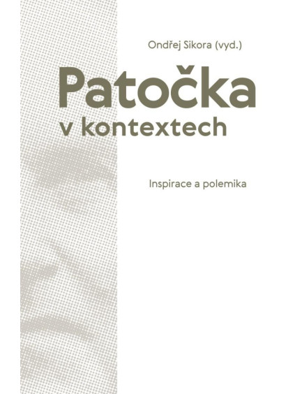 Patočka v kontextech - Inspirace a polemika