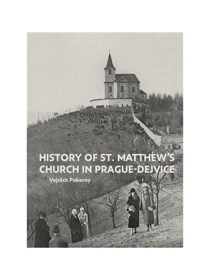 The History of St. Matthew´s Church in Prague-Dejvice