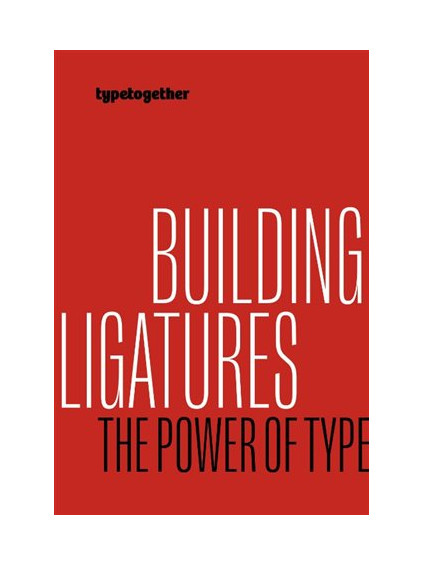 Building ligatures: the power of type