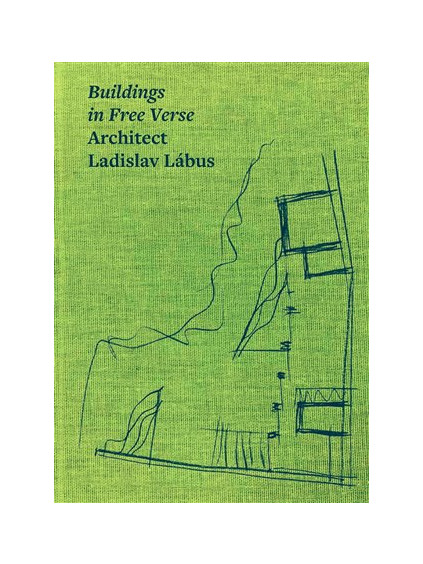 Buildings in Free Verse Architect Ladislav Lábus