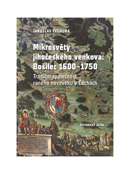 Mikrosvěty jihočeského venkova: Bošilec 1600-1750
