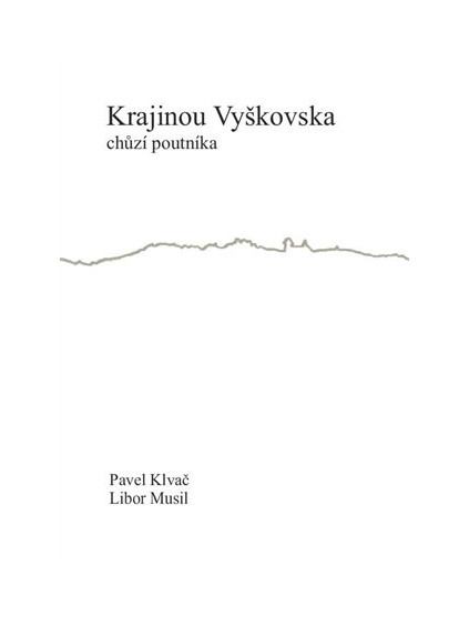 Krajinou Vyškovska chůzí poutníka