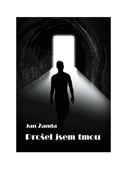 Prošel jsem tmou