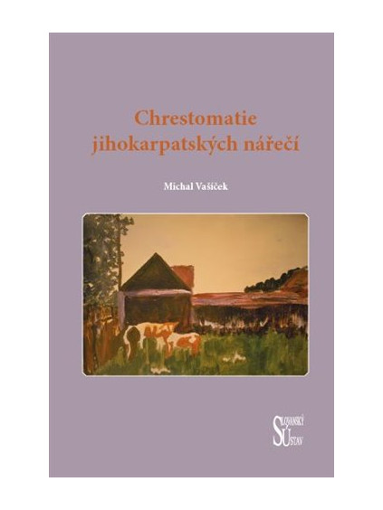 Chrestomatie jihokarpatských nářečí