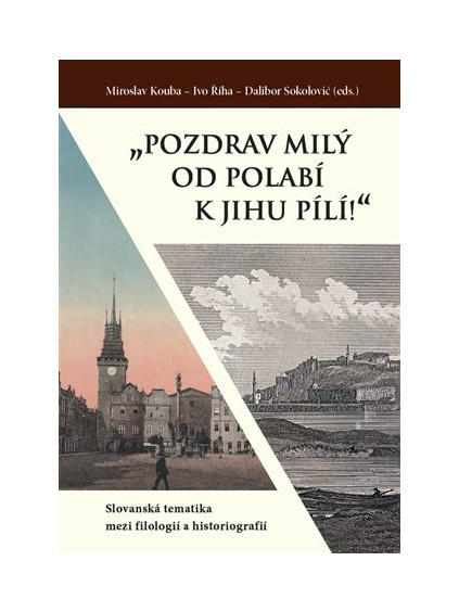 "Pozdrav milý od Polabí k jihu pílí!"