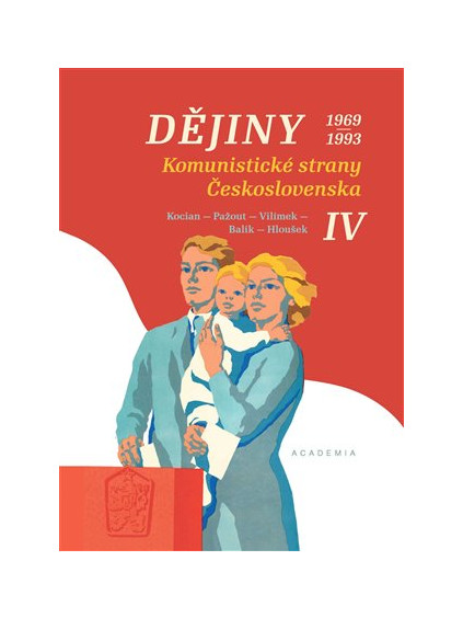 Dějiny Komunistické strany Československa IV. (1969-1993)
