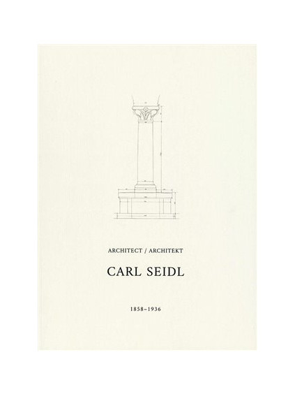 Architekt Carl Seidl 1858-1936