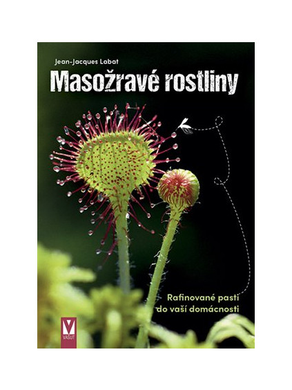 Masožravé rostliny - rafinované pasti do vaší domácnosti